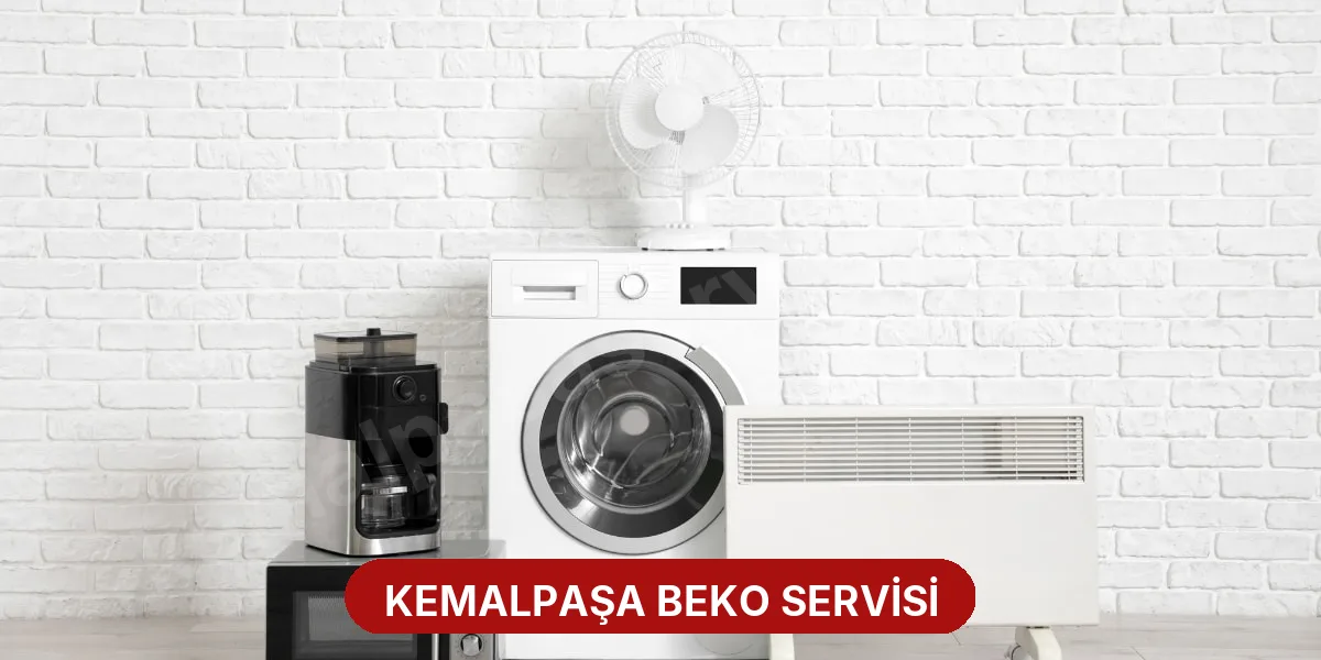 Kemalpaşa Beko Servisi