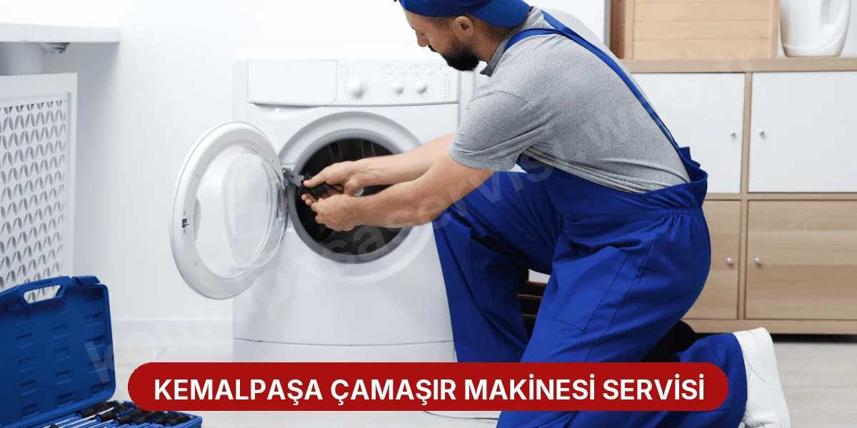 Kemalpaşa Çamaşır Makinesi Servisi