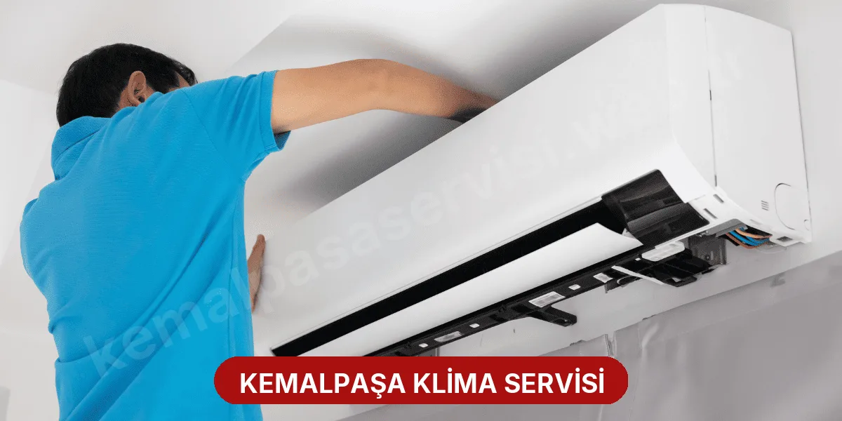 Kemalpaşa Klima Servisi